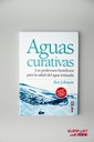 Libro Aguas Curativas (Los poderosos beneficios para la salud del agua ionizada)